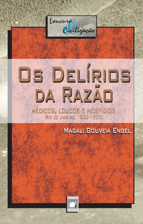 Download Os Delírios da Razao Magali Gouveia Engel em ePUB mobi e PDF