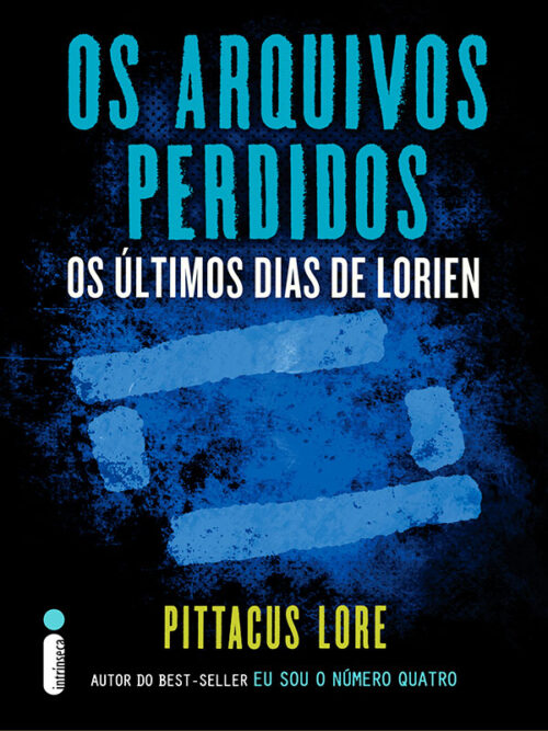 Download Os Ultimos Dias de Lorien Os arquivos perdidos Pittacus Lore em e PUB mobi e PDF