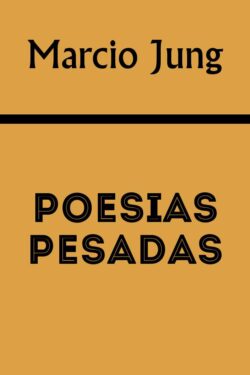 Download Poesias Pesadas Marcio Jung em ePUB mobi e PDF