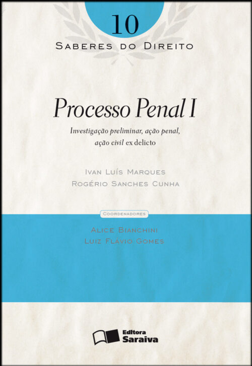 Download Processo Penal I Vol 10 Col. Saberes Do Direito Ivan Luis Marques em epub mobi e pdf