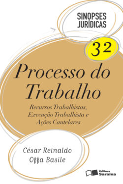 Download Processo do Trabalho – Col. Sinopses Jurídicas – Vol 32 Cesar Reinaldo Ojja Basile em epub mobi e pdf