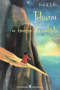 Download Tehanu O Nome da Estrela Ciclo Terramar Vol 4 Ursula K. Le Guin em ePUB mobi e PDF