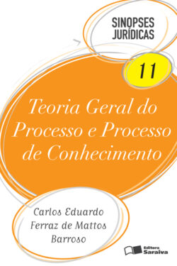 Download Teoria Geral do Processo e Processo de Conhecimento – Col. Sinopses Juridicas – Vol 11 Carlos Eduardo Ferraz de Mattos Barroso em epub mobi e