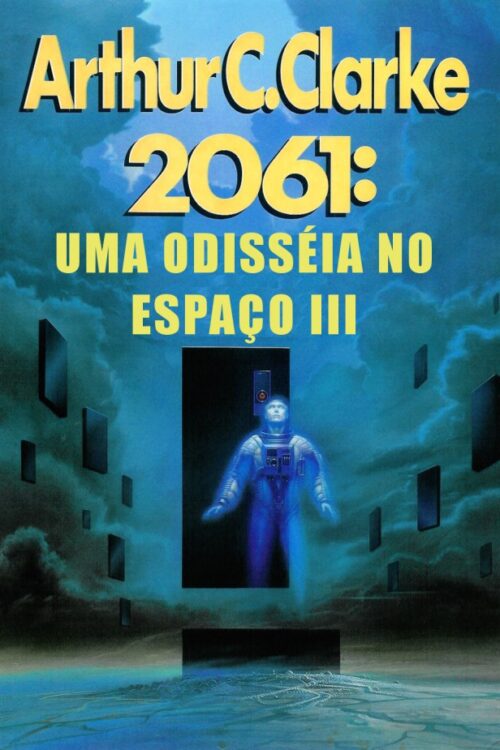 Download 2061 Uma Odisséia No Espaço Odisseia Espacial Vol 3 Arthur C. Clarke em ePUB mobi e PDF