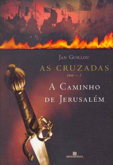 Download A Caminho De Jerusalem As Cruzadas Vol 1 Jan Guillou em ePUB mobi e PDF