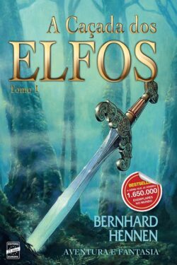 Download A Caçada Dos Elfos Elfos Vol 1 Bernhard Hennen em ePUB mobi e PDF