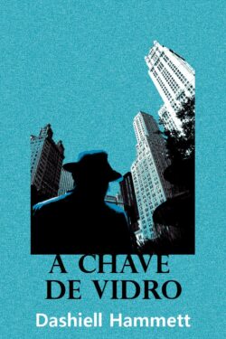 Download A Chave De Vidro Dashiell Hammett em ePUB mobi e PDF