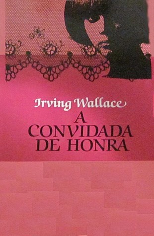 Download A Convidada de Honra Irving Wallace epub mobi e pdf