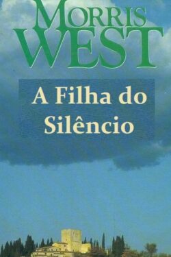 Download A Filha Do Silêncio Morris West em ePUB mobi e PDF