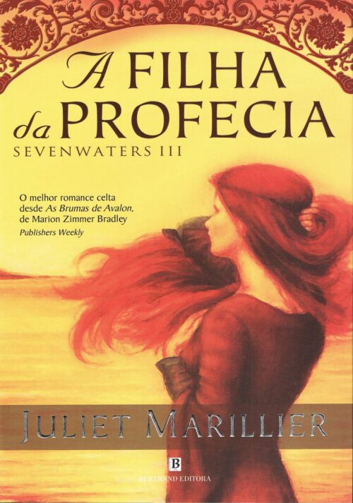 Download A Filha da Profecia Trilogia Sevenwaters Vol 3 Juliet Marillier em ePUB mobi e PDF