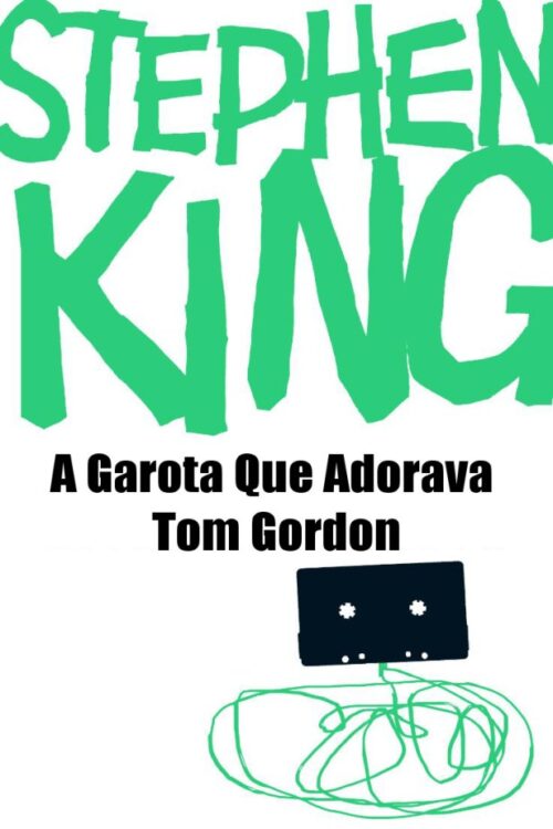 Download A Garota Que Adorava Tom Gordon Stephen King em ePUB mobi e PDF