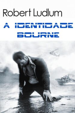 Download A Identidade Bourne Robert Ludlum em ePUB mobi e PDF