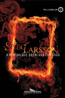 Download A Menina Que Brincava Com Fogo Millennium Vol. 2 Stieg Larsson em ePUB mobi e PDF