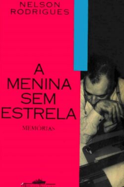 Download A Menina Sem Estrela Nelson Rodrigues epub mobi e pdf