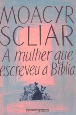 Download A Mulher que Escreveu a Bíblia Moacyr Scliar em epub mobi e pdf