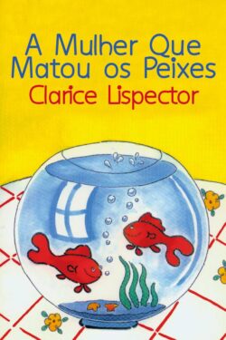 Download A Mulher que Matou os Peixes Clarice Lispector em epub mobi e pdf