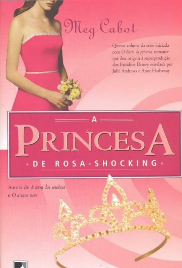 Download A Princesa De Rosa Shocking O Diario Da Princesa Vol 5 Meg Cabot em ePUB mobi e PDF