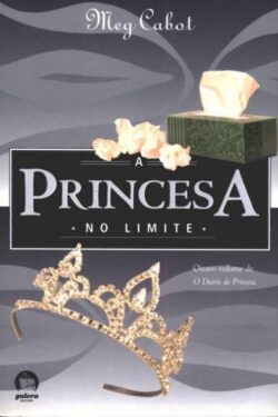 Download A Princesa No Limite O Diario Da Princesa Vol 8 Meg Cabot em ePUB mobi e PDF