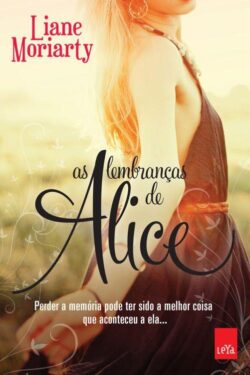 Download As Lembrancas de Alice Liane Moriarty em epub mobi e pdf