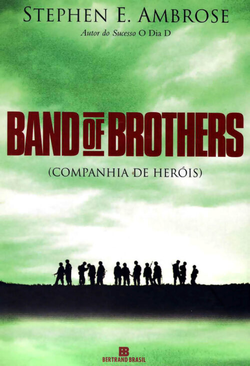 Download Band of Brothers Companhia de Herois Stephen E. Ambrose em epub mobi e pdf