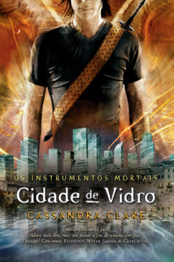 Download Cidade De Vidro Os Instrumentos Mortais Vol 3 Cassandra Clare em ePUB mobi e PDF