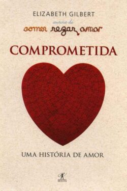 Download Comprometida Elizabeth Gilbert em ePUB mobi e PDF