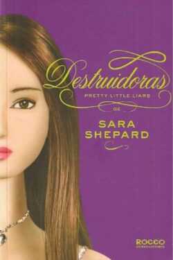 Download Destruidoras Pretty Little Liars Vol 6 Sara Shepard em ePUB mobi e PDF