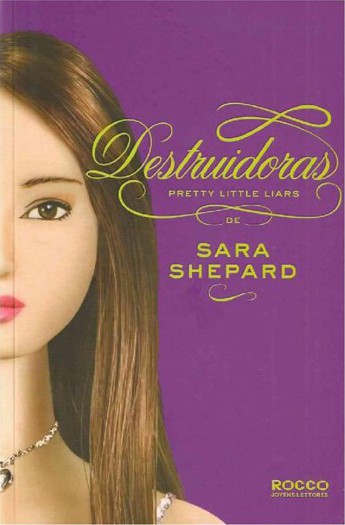 Download Destruidoras Pretty Little Liars Vol 6 Sara Shepard em ePUB mobi e PDF