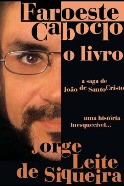 Faroeste Caboclo – O Livro – Jorge Leite de Siqueira