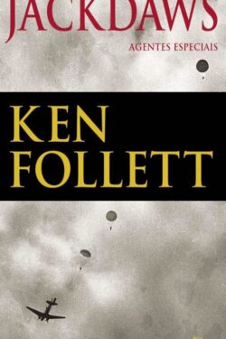 Download Jackdaws Agentes Especiais Ken Follett em epub mobi e pdf