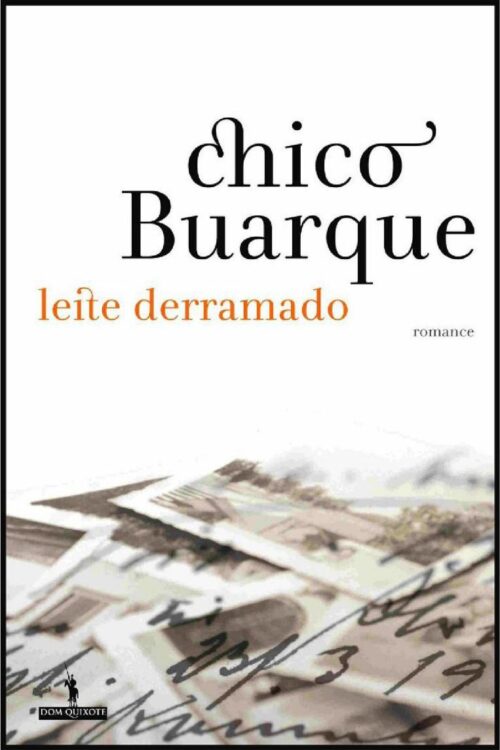 Download Leite Derramado Chico Buarque de Holanda em ePUB mobi e PDF1