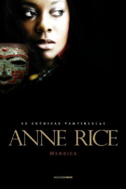 Download Merrick As Cronicas Vampirescas Vol.7 Anne Rice em epub mobi e pdf