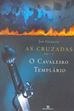 Download O Cavaleiro Templario As Cruzadas Vol 2 Jan Guillou em ePUB mobi e PDF