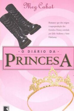 Download O Diario Da Princesa O Diarios da Princesa Vol 1 Meg Cabot em ePUB mobi e PDF