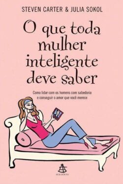 Download O Que Toda Mulher Inteligente Deve Saber Steven Carter em ePUB mobi e PDF1