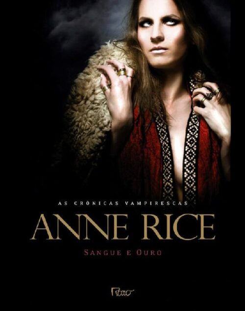 Download Sangue e Ouro As Cronicas Vampirescas Vol.8 Anne Rice em epub mobi e pdf