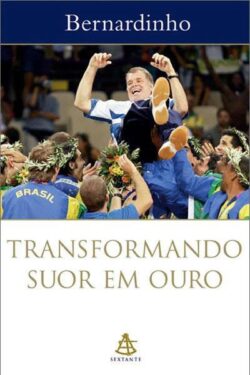 Download Transformando Suor Em Ouro Bernardinho em ePUB mobi e PDF