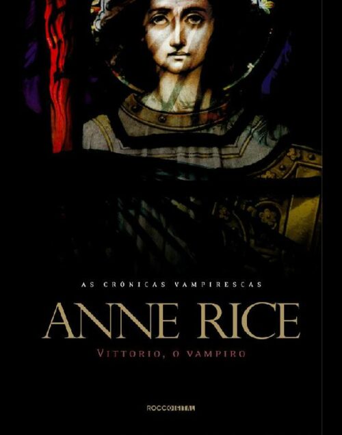 Download Vittorio o Vampiro As Cronicas Vampirescas Vol.12 Anne Rice em epub mobi e pdf