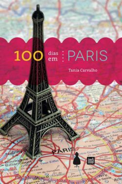 100 Dias Em Paris – Tania Carvalho