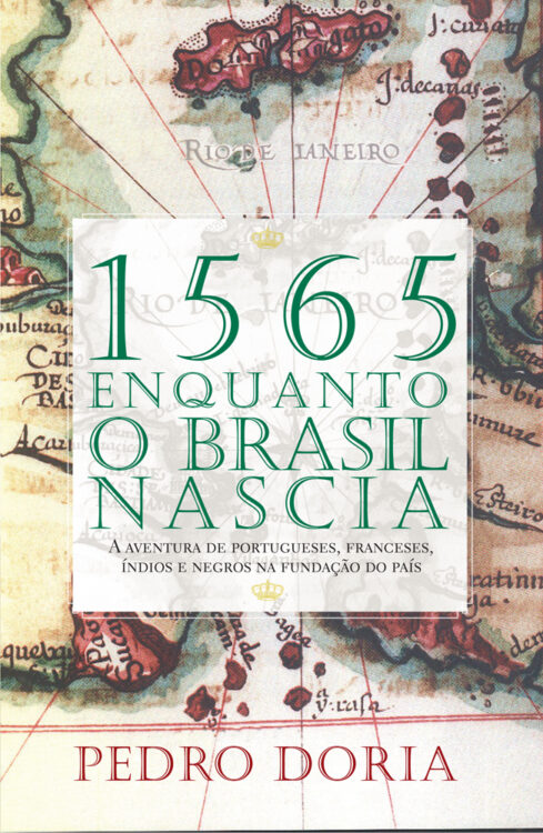 Download 1565 Enquanto o Brasil Nascia Pedro Doria em ePUB mobi e PDF