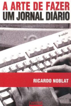 Download A Arte De Fazer Um Jornal Diario Ricardo Noblat em ePUB mobi e PDF