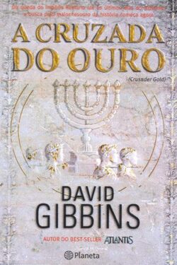 Download A Cruzada do Ouro David Gibbins em epub mobi e pdf