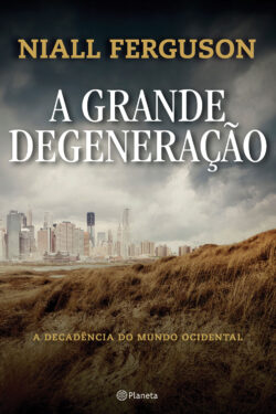 Download A Grande Degeneracao Niall Ferguson em ePUB mobi e PDF