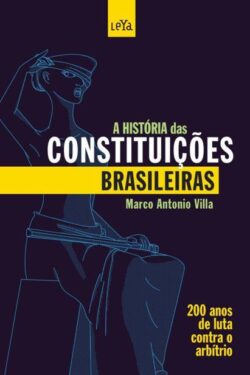 Download A Historia Das Constituicoes Brasileiras Marco Antonio Villa em ePUB mobi e PDF