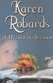 Download A Mulher do Senador Karen Robards em epub mobi e pdf