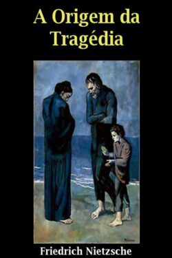 Download A Origem Da Tragédia Friedrich Nietzsche em ePUB mobi e PDF