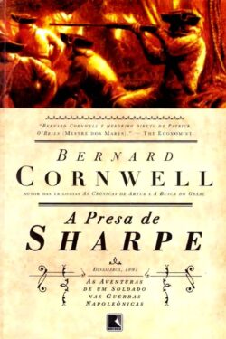 Download A Presa De Sharpe As Aventuras de Sharpe Vol.5 Bernard Cornwell em epub mobi e pdf