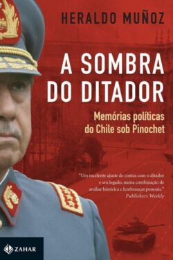 Download A Sombra Do Ditador Heraldo Muñoz em ePUB mobi e PDF