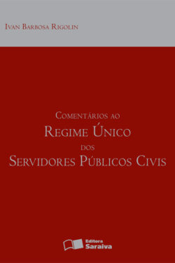 Download Comentarios Ao Regime Unico Dos Servidores Publicos Civis Ivan Barbosa Rigolin em ePUB mobi e PDF