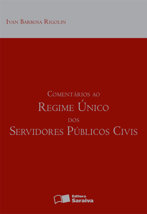 Download Comentarios Ao Regime Unico Dos Servidores Publicos Civis Ivan Barbosa Rigolin em ePUB mobi e PDF